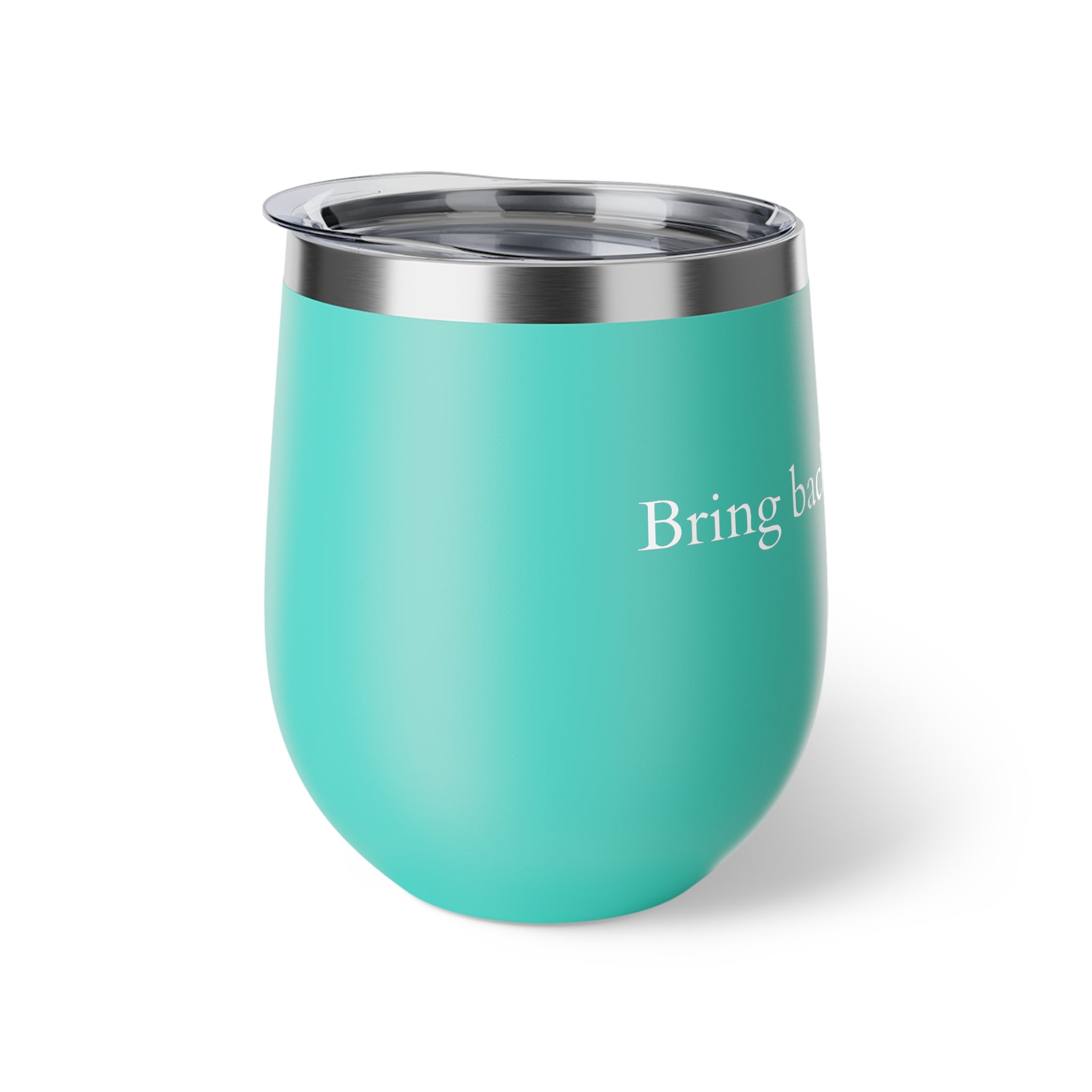 Copper Vacuum Insulated Cup, "Bring back democracy" 12oz- White