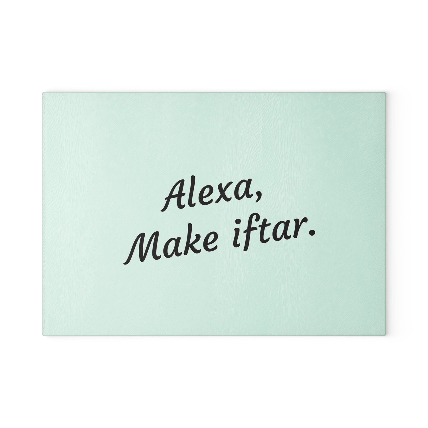 "Alexa, Make Iftar" Glass Cutting Board