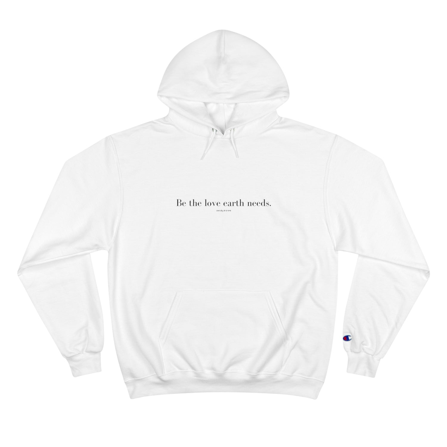"Be the Love" Champion Hoodie- White