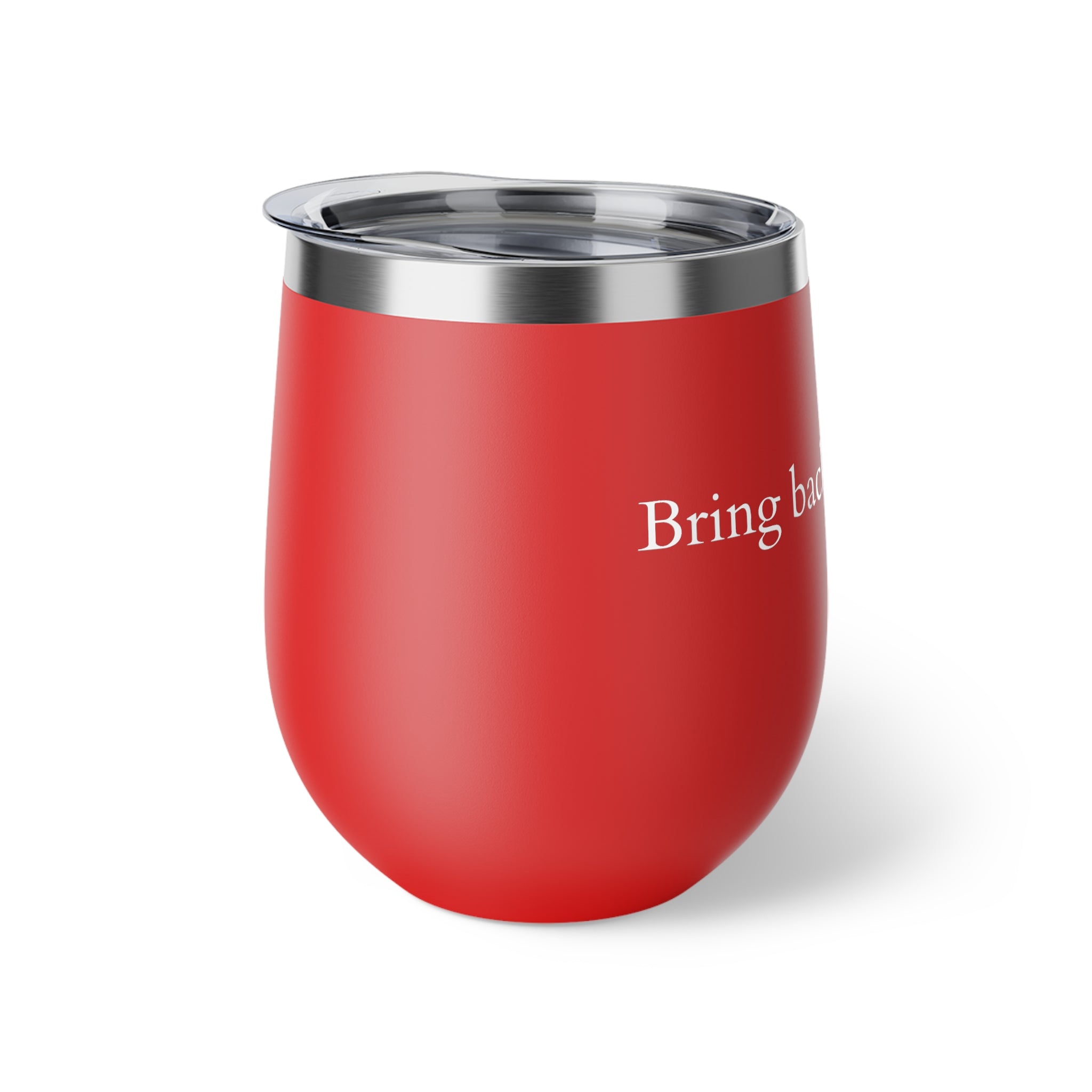 Copper Vacuum Insulated Cup, &quot;Bring back democracy&quot; 12oz- White