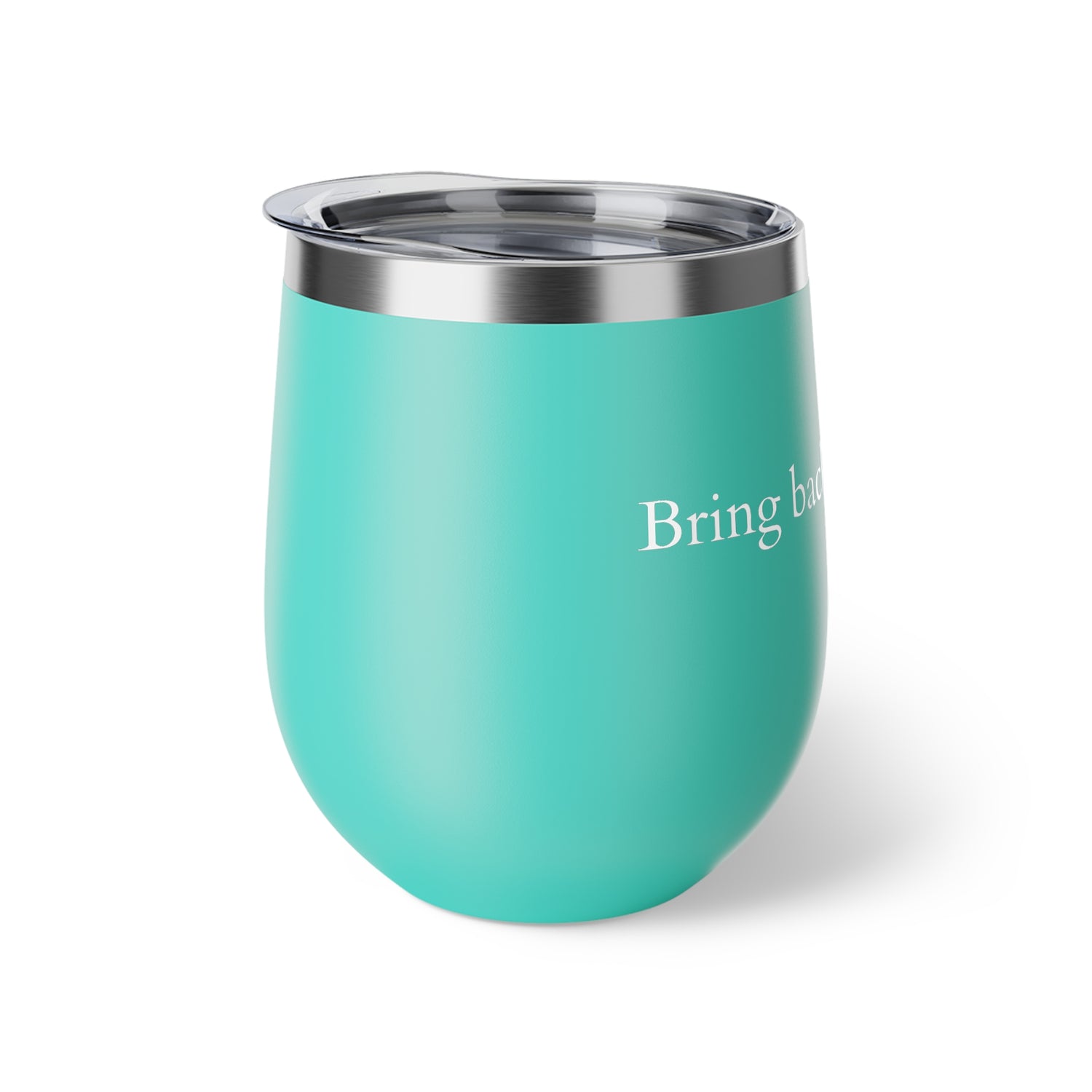 Copper Vacuum Insulated Cup, &quot;Bring back democracy&quot; 12oz- White