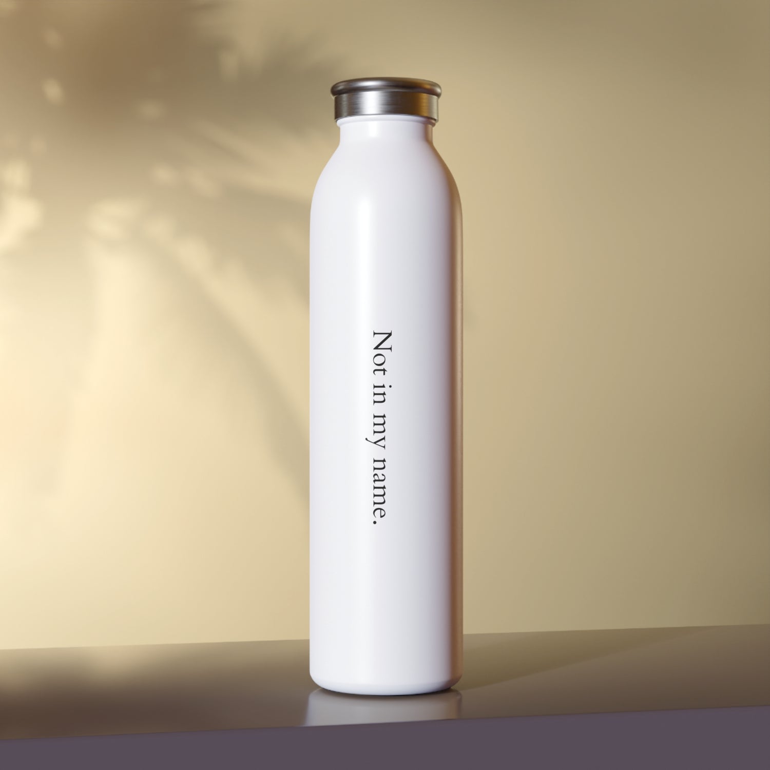 Slim Water Bottle, &quot;Not in my name&quot; White
