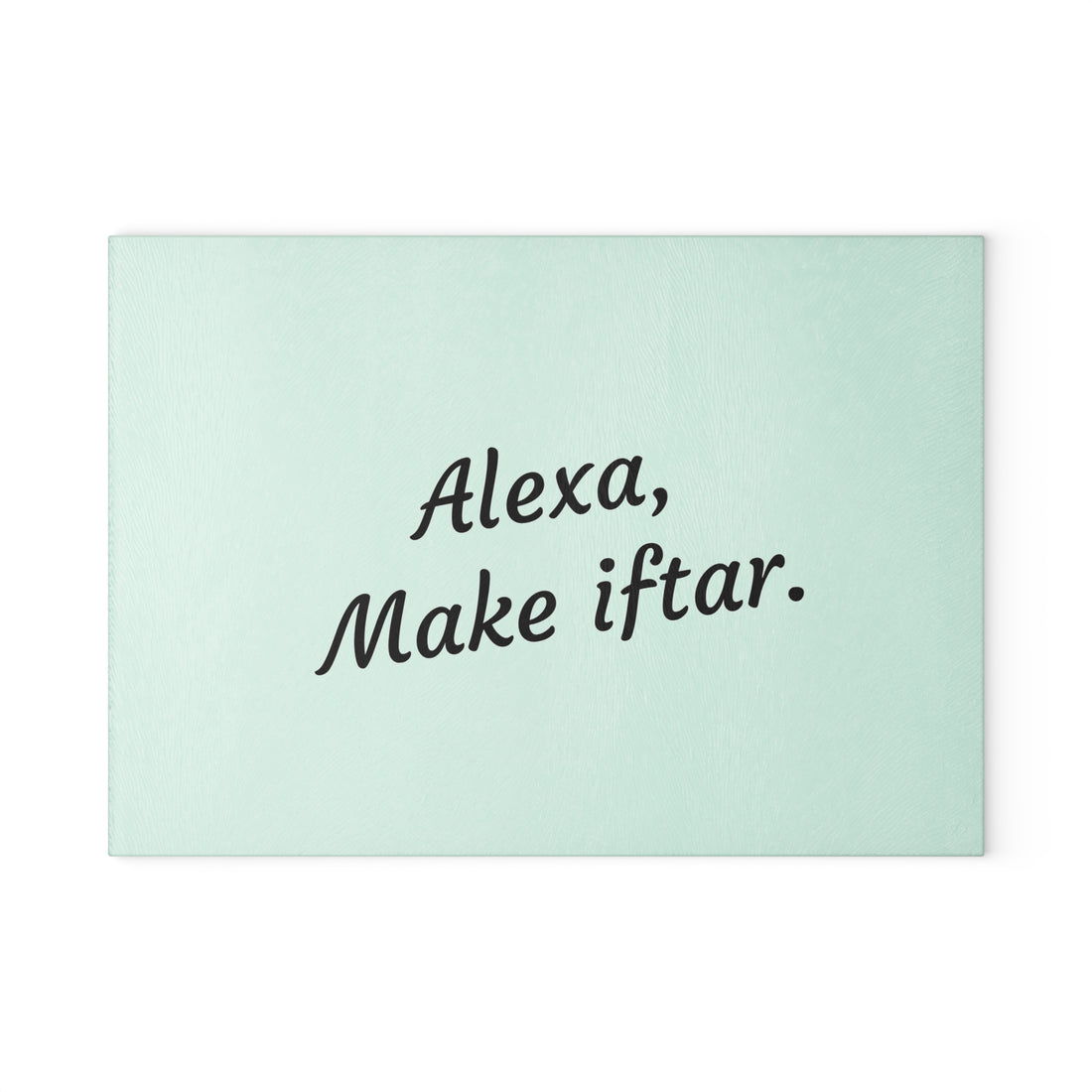 "Alexa, Make Iftar" Glass Cutting Board