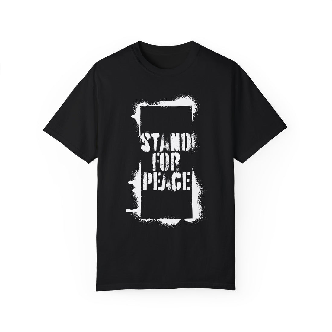 &quot;Stand for Peace&quot; Unisex Garment-Dyed T-shirt