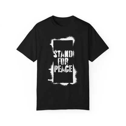 &quot;Stand for Peace&quot; Unisex Garment-Dyed T-shirt