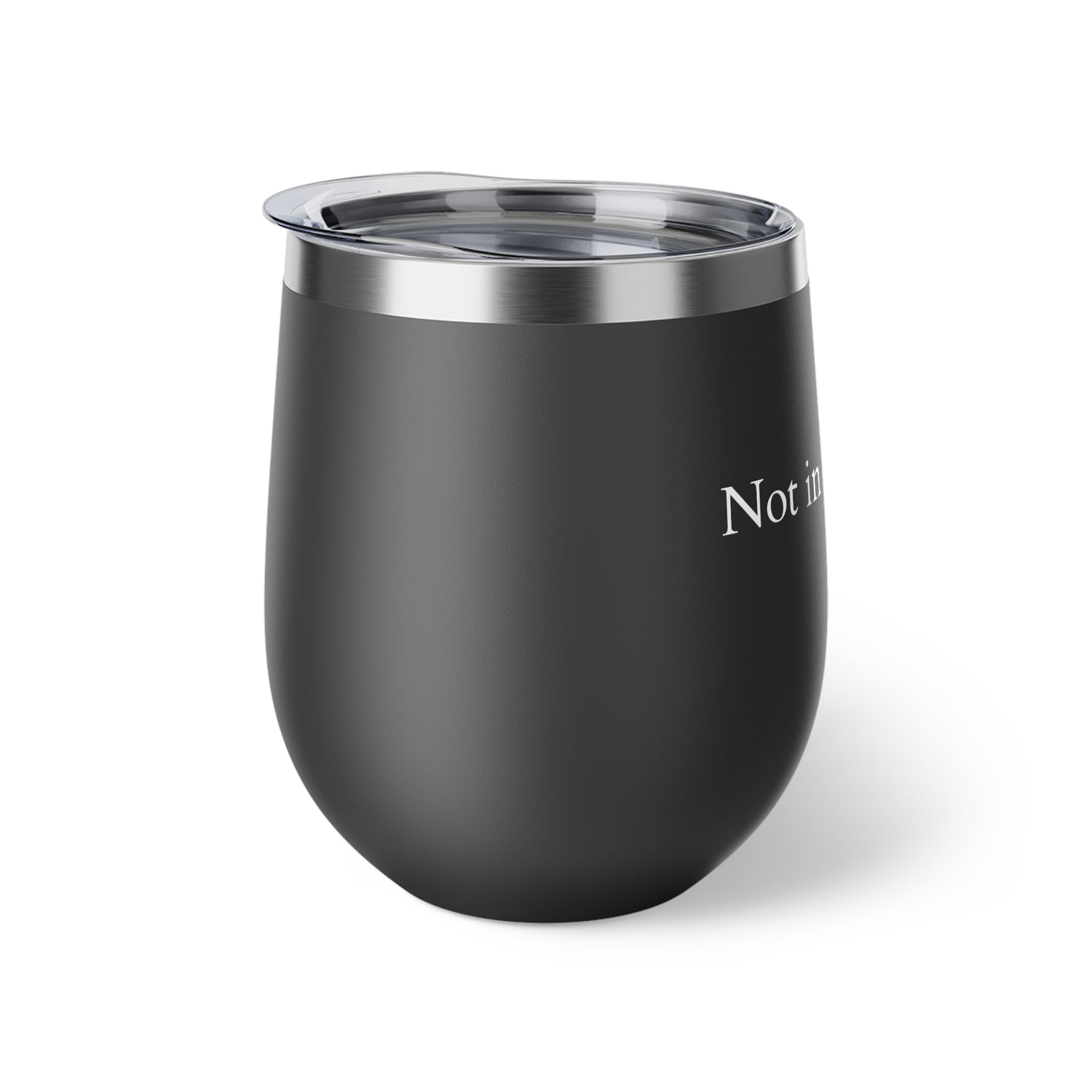 Copper Vacuum Insulated Cup, 12oz- White &quot;Not in my name&quot;