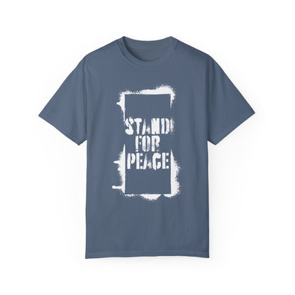 &quot;Stand for Peace&quot; Unisex Garment-Dyed T-shirt