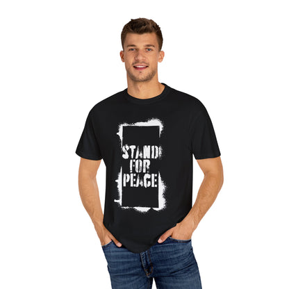 &quot;Stand for Peace&quot; Unisex Garment-Dyed T-shirt