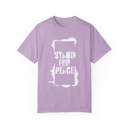 &quot;Stand for Peace&quot; Unisex Garment-Dyed T-shirt