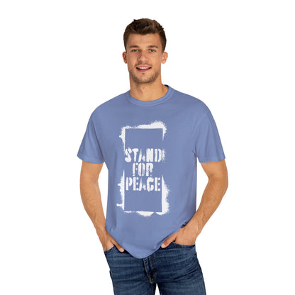&quot;Stand for Peace&quot; Unisex Garment-Dyed T-shirt