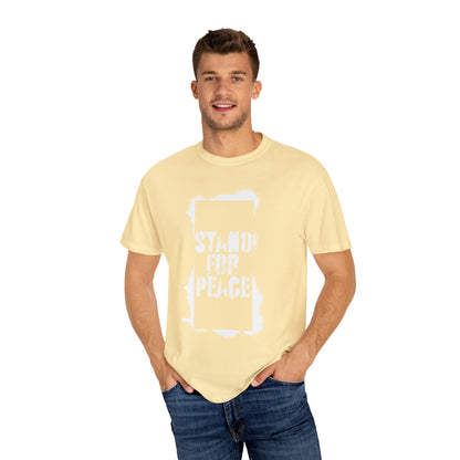 &quot;Stand for Peace&quot; Unisex Garment-Dyed T-shirt